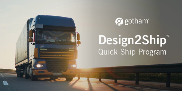 Design2Ship™ Quick Ship Program is Back for Gotham®